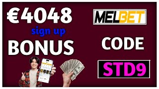 Melbet Promo Code 2025 - Std9 Up To 4048 Bonus Melbet Bonus Code