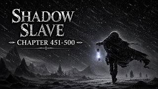 Shadow Slave Chapter 451-500