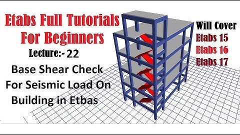 Etabs Full Tutorials for beginners | Base Shear Check For Seismic Load On Building in Etabs | Lec-22