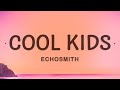 Echosmith  cool kids lyrics  i wish that i could be like the cool kids