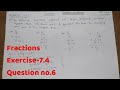 Exercise-7.4 Question no.6-Fractions-6th class /ncert