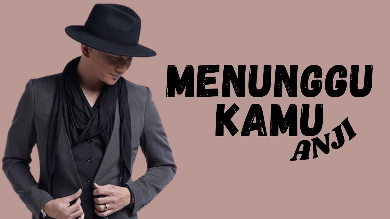 Anji Menunggu Kamu (Official Lirik Video) YouTube