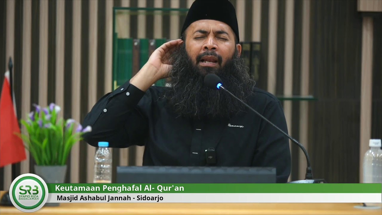 Keutamaan Penghafal Al- Qur'an - Ustadz DR Syafiq Riza Basalamah MA