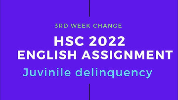 HSC 2022 English Assignment 3rd Week (New/Change) || Juvenile delinquency || FML