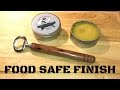DIY Food Safe Wood Finish DIY Food Safe Wood Finish