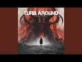 Turn around