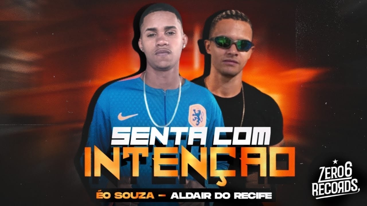 SENTA COM INTENÇÃO - ÉO SOUZA & ALDAIR DO RECIFE