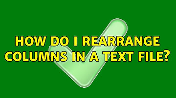 Unix & Linux: How do I rearrange columns in a text file? (3 Solutions!!)