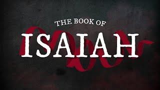 The Book of Isaiah | The Lord Is Exalted