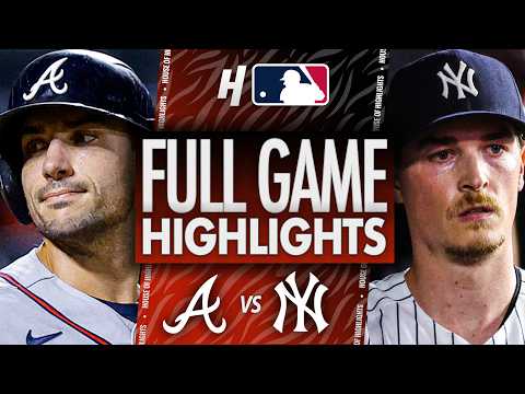 Atlanta Braves vs New York Yankees - FULL GAME HIGHLIGHTS 🔥 August 7, 2026 MLB Season