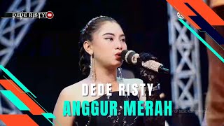 ANGGUR MERAH - DEDE RISTY || LIVE MUSIC GANJENE PANTURA 'DEDE RISTY' ||