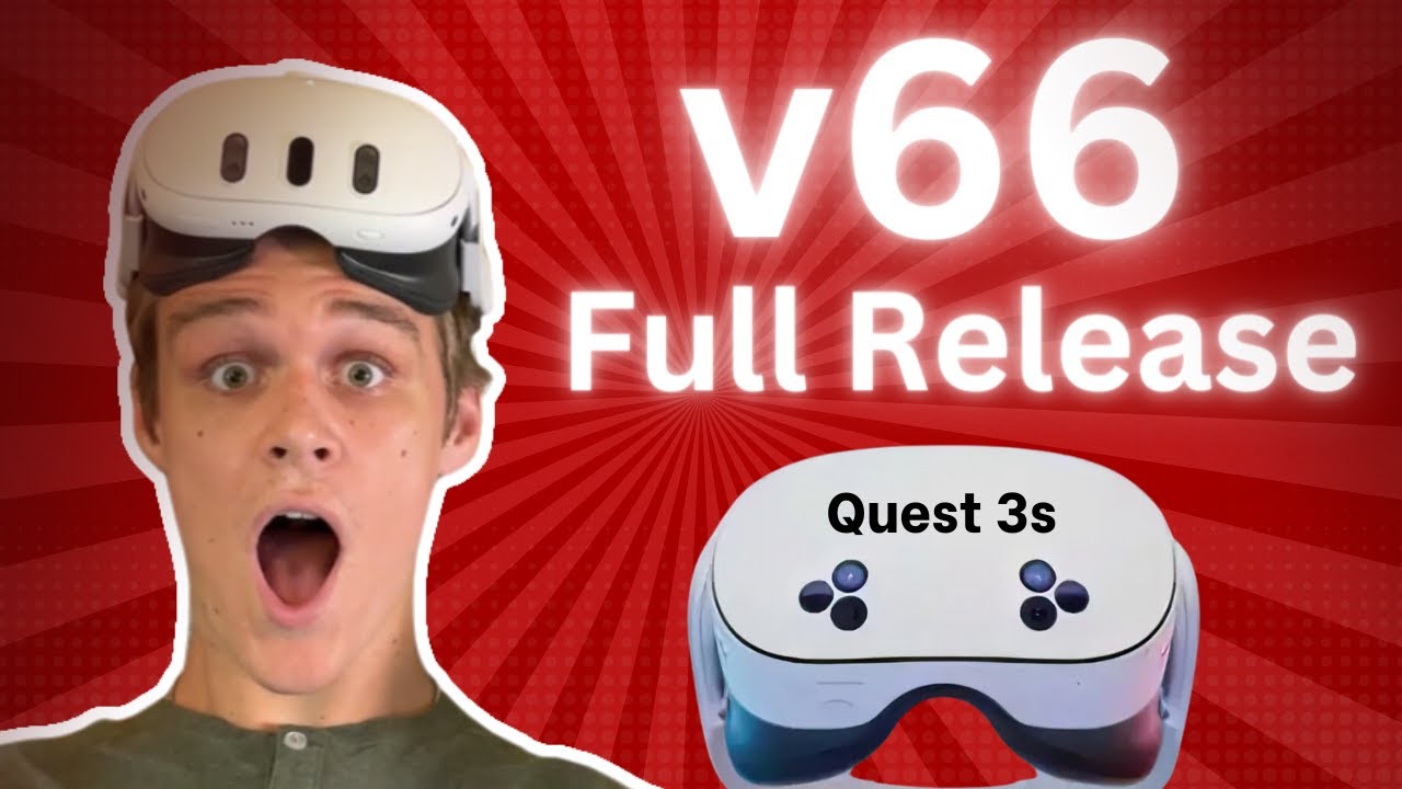 Meta Quest 3 v66 Full Release + Next Gen Quest 3s Leaks | AR/VR/XR News ...