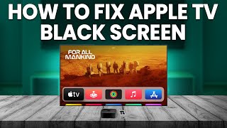 How To Fix Apple TV Black Screen (Simple Guide To Solve Black Screen On Apple TV)