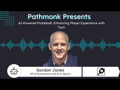AI-Powered Pickleball: Enhancing Player Experience with Tech | Dr. Gordon Jones from Pickle Zone