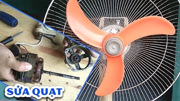 Cách Khắc Phục Quạt Bị Bó Bạc Nghẹt Trục Không Quay Rất Hiệu Quả