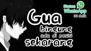 Gua bingung ada di posisi sekarang! Status WhatsApp Terbaru, Keren, Kekinian! Bantal Guling!
