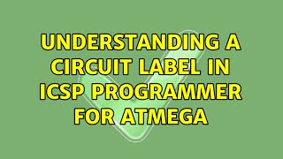 Understanding a circuit label in ICSP programmer for atmega