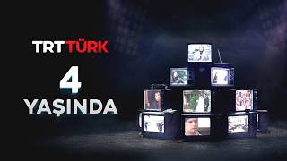 TRT Türk 4 Yaşında!