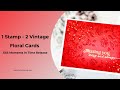 1 Stamp - 2 Vintage Floral Cards | SSS Moments In Time Release