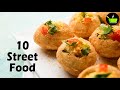 10 Street Foods India | Indian Street Food Recipes | North Indian Street Food | Chaat Recipes