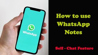 How to Start Self-Chat Feature | how to use WhatsApp notes 2021 screenshot 5