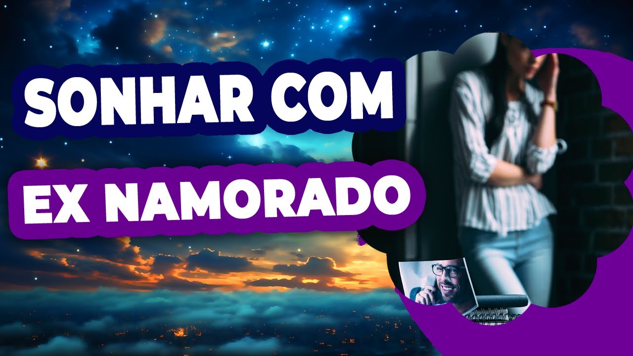 Sonhar com ex namorado🌟Livro de sonhos | Interpretação de sonhos - YouTube