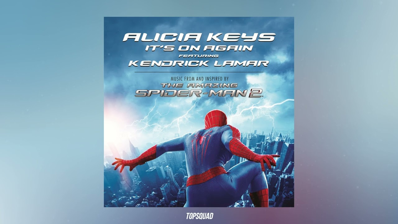 Alicia Keys - It's On Again (feat. Kendrick Lamar) - From The Amazing Spider-Man 2 Soundtrack