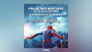 Alicia Keys - Its On Again Feat. Kendrick Lamar - From The Amazing Spider-Man 2 Soundtrack