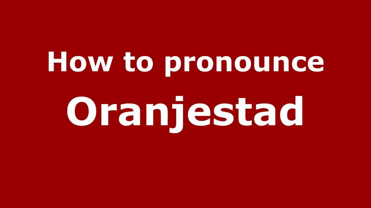 How To Pronounce Oranjestad PronounceNames YouTube
