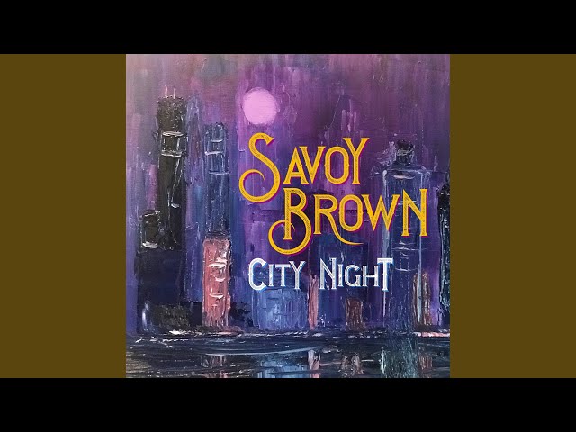 Savoy Brown - Ain't Gonna Worry