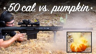 Barrett .50 CAL vs. Pumpkin β Vogt Ranch Edition