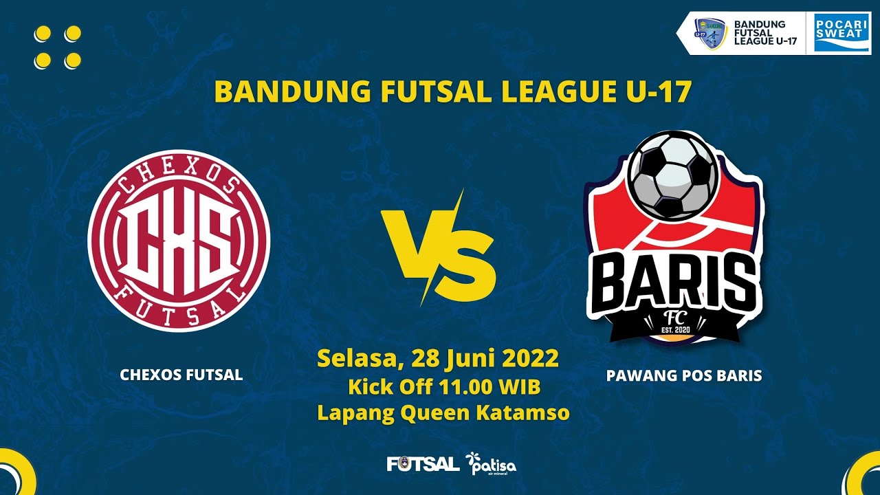 BANDUNG FUTSAL LEAGUE U-17 ( CHEXOS FUTSAL VS PAWANG POS BARIS )