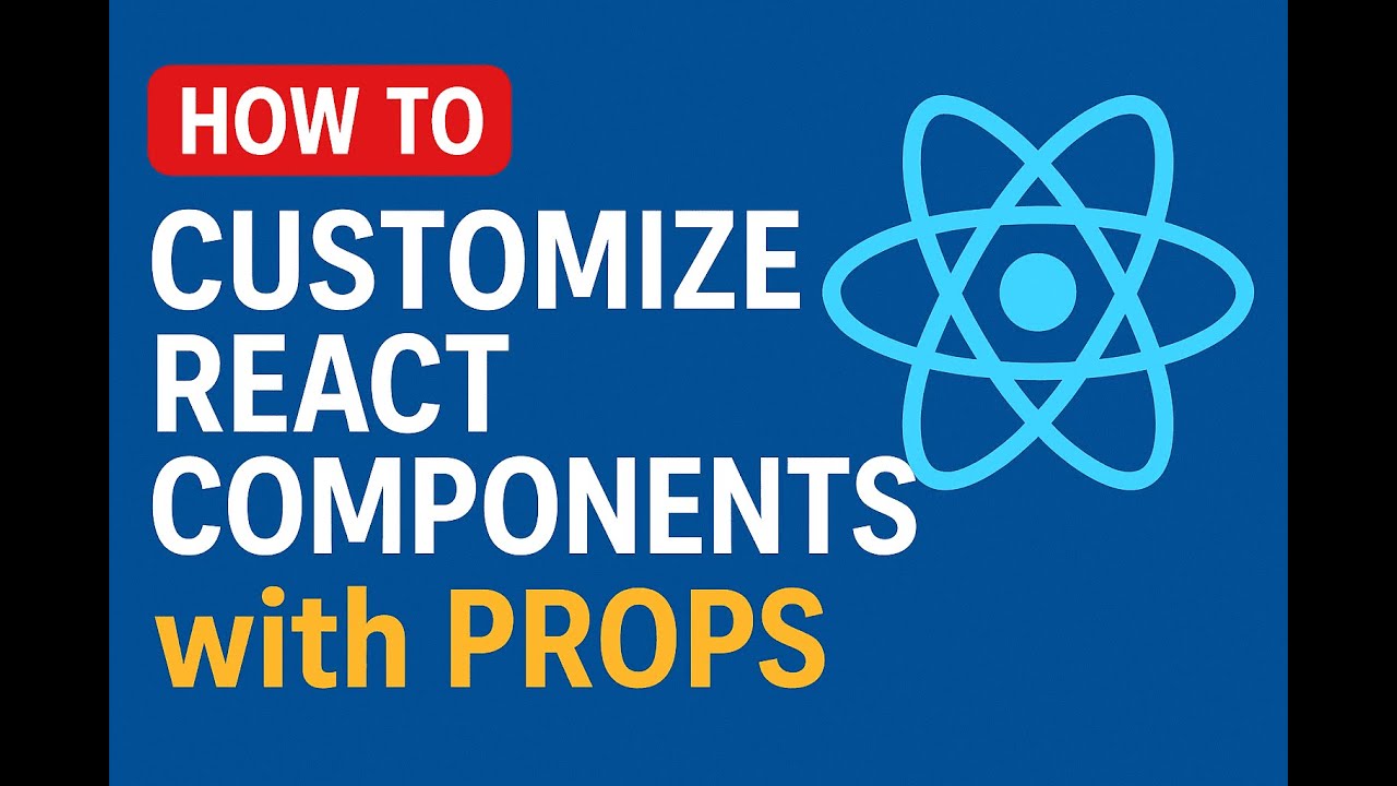 How To Customize React Components with Props - YouTube