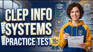 CLEP Information Systems Practice Test
