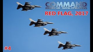Command: Modern Air / Naval Operations - Red Flag, 2017 Episode 4