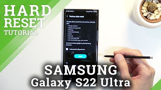 إعادة ضبط المصنع لـ SAMSUNG Galaxy S22 Ultra / حذف جميع البيانات واستعادة الإعدادات الافتراضية