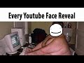 Every Youtube Face Reveal Be Like