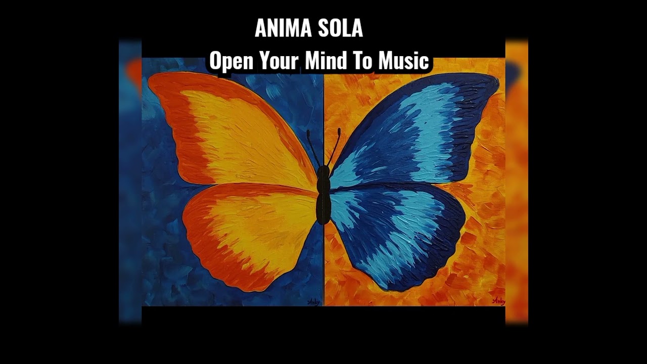 Anima Sola - Open Your Mind To Music