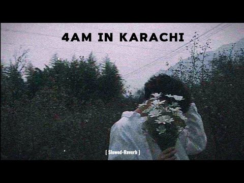 Talha Anjum  4am In Karachi  [ Slowed-Reverb ]  Audio