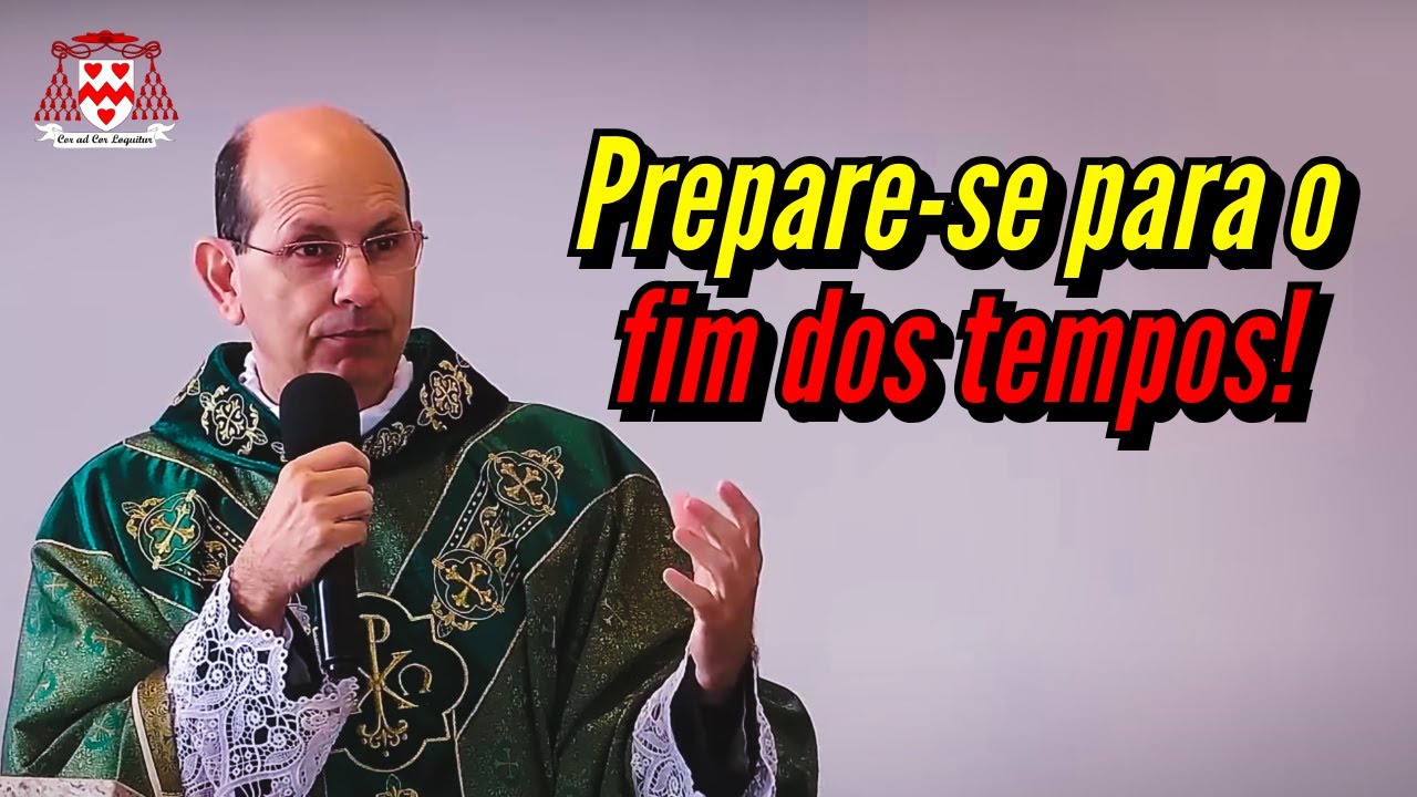 Como se preparar para o fim dos tempos? — Padre Paulo Ricardo