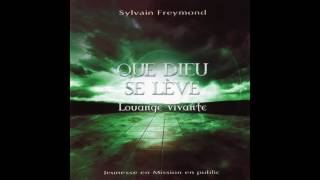 Louange Vivante, Sylvain Freymond - Elève-toi (Live) chords