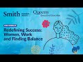 Redefining Success: Women, Work and Finding Balance