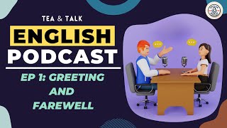 Learn English with Podcast Conversation | Greetings and farewell | Beginner | English Listening