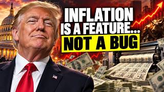 Inflation Is A Feature… Not A Bug