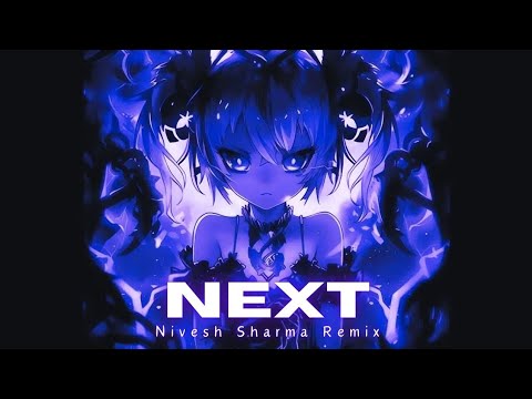 Ncts - NEXT! (Nivesh Sharma Remix)