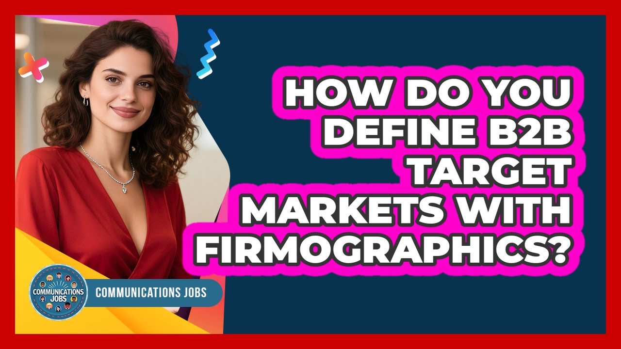How Do You Define B2B Target Markets With Firmographics?