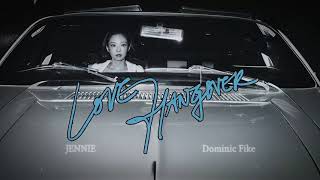 JENNIE & Dominic Fike - Love Hangover (Official Audio)