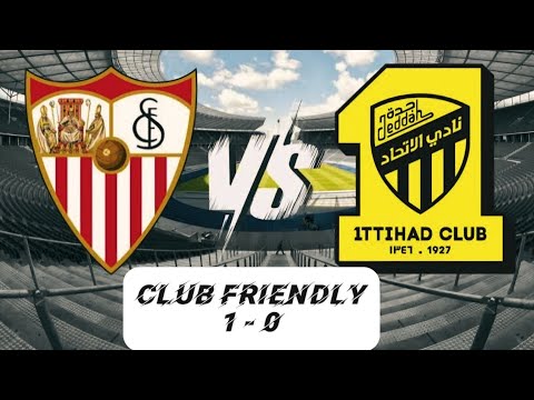 DOTA2BET x ELOKTOTO - Sevilla vs Ittihad 1- 0 || Extended Highlight & Goals || Benzena losses penalty || Club friendly