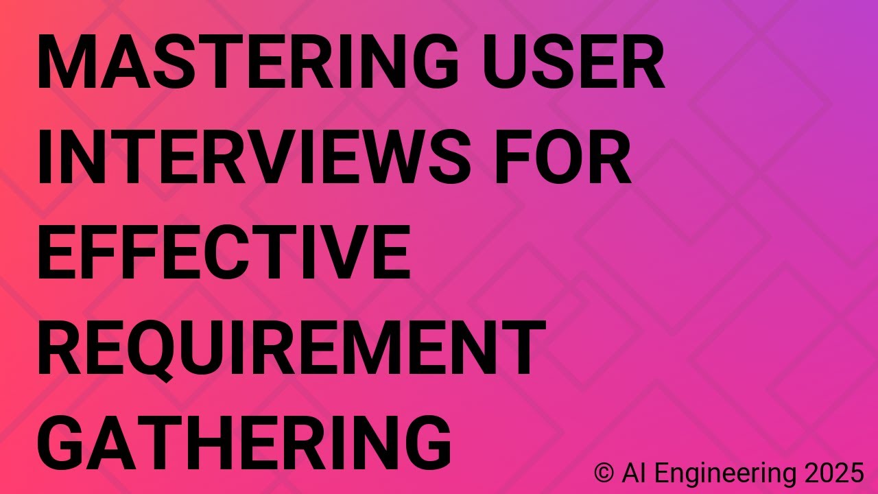 Mastering User Interviews for Effective Requirement Gathering