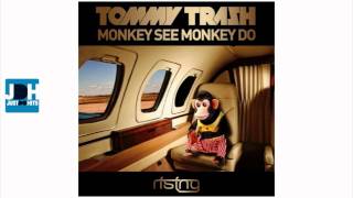 Tommy Trash - Monkey See Monkey Do (Original Mix)